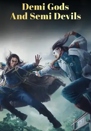 Demi-Gods and Semi-Devils (2021) Season 1 Complete [Hindi ORG. Dubbed] Chinese Drama TV Series 720p | 1080p WEB-DL