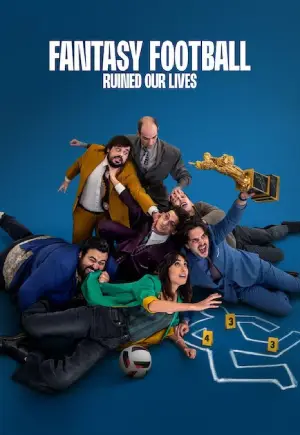 Fantasy Football Ruined Our Lives – Netflix Original (2025) WEB-DL Dual Audio [Hindi ORG. + English] Full Movie 480p [350MB] | 720p [750MB] | 1080p [1.7GB]