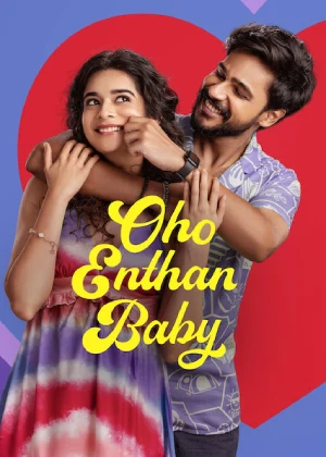 Oho Enthan Baby (2025) Multi Audio [Hindi ORG. + Tamil + Telugu + Malayalam + Kannada] Full Movie WEB-DL 480p [700MB] | 720p [1.4GB] | 1080p [2.2GB] | 2160p 4K [14GB]