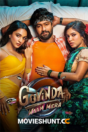 Govinda Naam Mera (2022) Hindi Full Movie WEB-DL 480p [400MB] | 720p [1.1GB] | 1080p [2.5GB] | 2160p 4K [18.8GB]