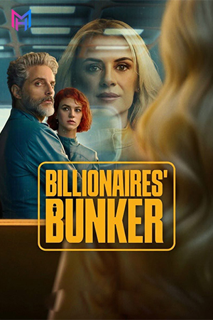Billionaires’ Bunker (2025) Season 1 [Hindi ORG. + Multi Audio] Netflix Original WEB Series 480p | 720p | 1080p WEB-DL