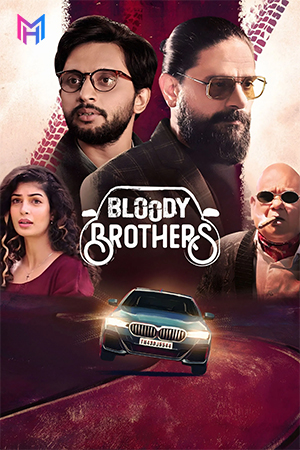 Bloody Brothers (2022) Season 1 Hindi ZEE5 Complete Web Series 480p | 720p | 1080p WEB-DL