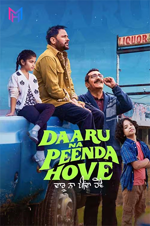Daaru Na Peenda Hove (2024) WEB-DL Punjabi Full Movie 480p [400MB] | 720p [1GB] | 1080p [2GB]