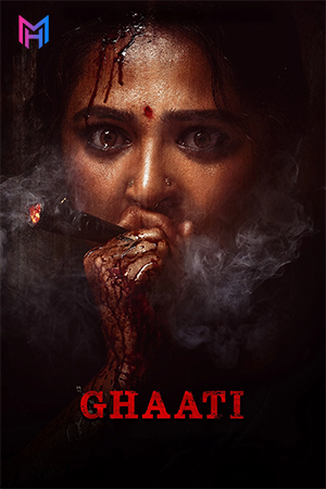 Ghaati (2025) WEB-DL Multi Audio [Hindi ORG. + Tamil + Telugu + Malayalam + Kannada] Full Movie 480p [750MB] | 720p [1.9GB] | 1080p [3.8GB] | 2160p 4K [18.8GB]