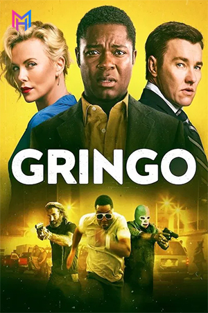 Gringo (2018) BluRay Dual Audio [Hindi ORG. + English] Full Movie 480p [400MB] | 720p [1GB] | 1080p [2GB]