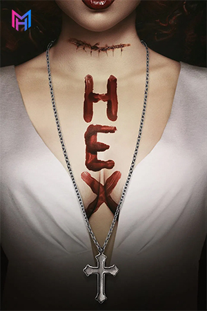 Hex (2018) WEB-DL Dual Audio [Hindi ORG. + English] Full Movie 480p [300MB] | 720p [800MB] | 1080p [1.5GB]