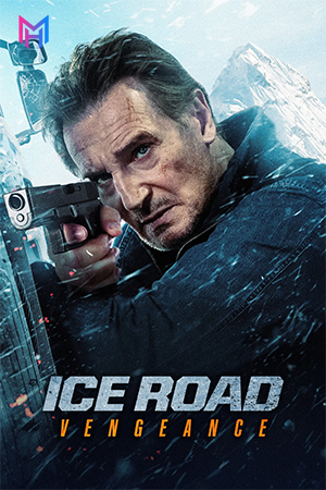 Ice Road: Vengeance – Amazon Prime (2025) WEB-DL [Hindi ORG. + Multi Audio] Full Movie 480p [650MB] | 720p [1.6GB] | 1080p [2.6GB] | 2160p 4K [14.1GB]
