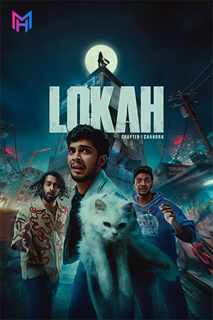 Lokah Chapter 1: Chandra (2025) WEB-DL Multi Audio [Hindi ORG. + Multi Audio] Full Movie 480p [600MB] | 720p [1.4GB] | 1080p [3.1GB] | 2160p 4K [13.5GB]