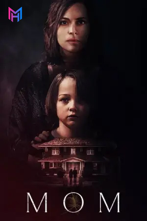 Mom (2024) WEB-DL Multi Audio [Hindi ORG. + English + Tamil + Telugu] Full Movie 480p [500MB] | 720p [750MB] | 1080p [1.7GB]
