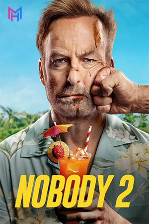 Nobody 2 (2025) Dual Audio [Hindi ORG. + English] Full Movie WEB-DL 480p [400MB] | 720p [900MB] | 1080p [2GB] | 2160p 4K [10.2GB]