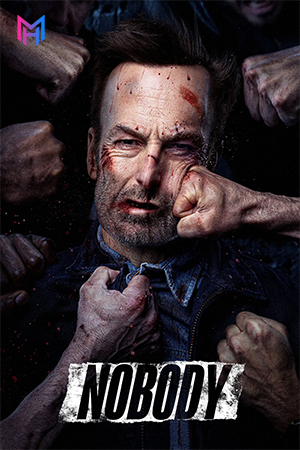 Nobody (2021) Dual Audio {Hindi ORG. + English} 480p [320MB] | 720p [950MB] | 1080p [1.8GB]