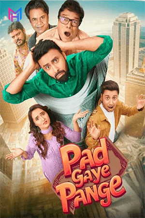 Pad Gaye Pange (2024) WEB-DL Hindi Full Movie 480p [400MB] | 720p [1GB] | 1080p [2.2GB]