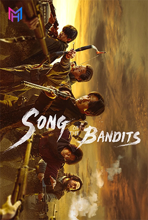 Song Of The Bandits (2023) Season 1 Complete Multi Audio [Hindi ORG. + English + Korean] Netflix Original WEB Series 480p | 720p | 1080p WEB-DL