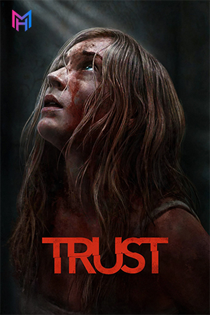 Trust (2025) Dual Audio [Hindi ORG. + English] Full Movie WEB-DL 480p [300MB] | 720p [900MB] | 1080p [1.9GB] | 2160p 4K [10GB]