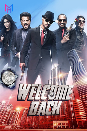 Welcome Back (2015) WEB-DL Hindi Full Movie 480p [400MB] | 720p [1.3GB] | 1080p [4GB]