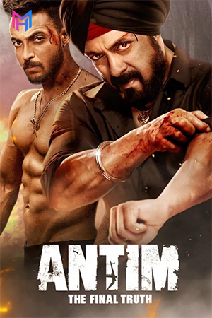 Antim: The Final Truth (2021) Hindi Full Movie 480p [400MB] | 720p [1GB] | 1080p [2GB]