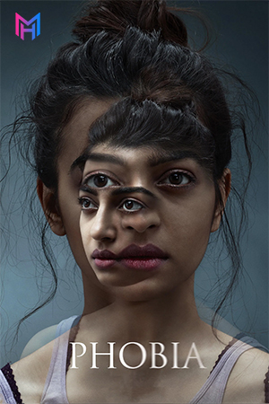 Phobia (2016) WEB-DL Hindi Full Movie 480p [350MB] | 720p [950MB] | 1080p [2.1GB]