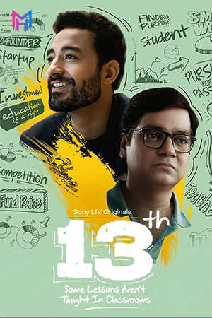 13th: Some Lessons Aren’t Taught in Classrooms (2025) Season 1 Complete [Hindi + Multi Audio] WEB Series 480p | 720p | 1080p WEB-DL