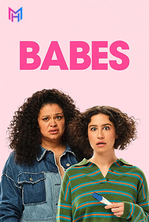 Babes (2024) BluRay Dual Audio [Hindi ORG. + English] Full Movie 480p [400MB] | 720p [1GB] | 1080p [2.3GB] | 2160p 4K [5.3GB]