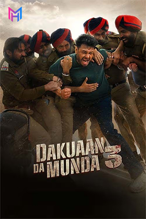Dakuaan Da Munda 3 (2025) WEB-DL Punjabi Full Movie 480p [500MB] | 720p [1.4GB] | 1080p [3GB]