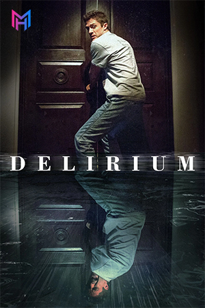 Delirium (2018) BluRay Dual Audio [Hindi ORG. + English] Full Movie 480p [350MB] | 720p [900MB] | 1080p [2GB]