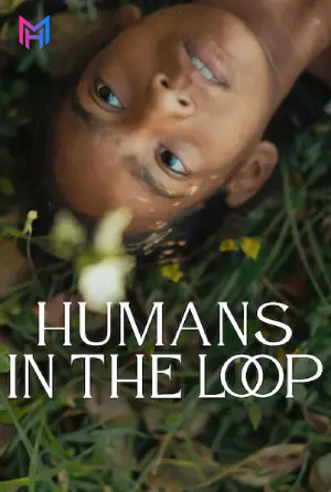 Humans in the Loop (2025) WEB-DL Hindi Full Movie 480p [250MB] | 720p [700MB] | 1080p [1.3GB] | 2160p 4K [5.9GB]