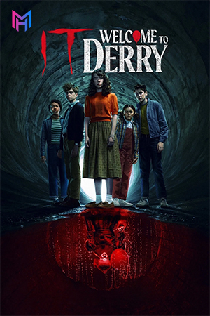 IT: Welcome to Derry (2025) Season 1 Dual Audio [Hindi ORG. + English] Complete Hotstar Special Series 480p | 720p | 1080p | 2160p 4K WEB-DL