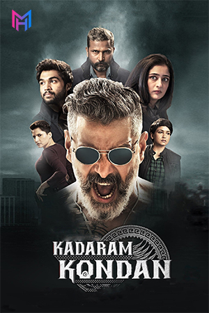 Kadaram Kondan – K.K (2019) Dual Audio [Hindi ORG. + Tamil] Full Movie 480p [450MB] | 720p [1GB] | 1080p [2.4GB] | 2160p 4K [12.7GB]