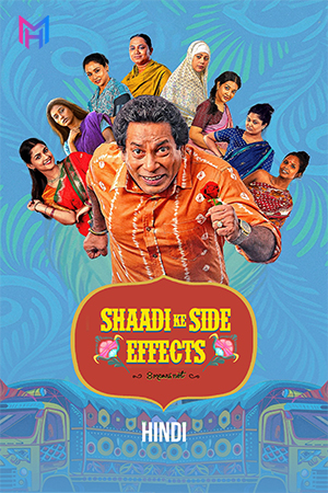 Shaadi Ke Side Effects (2025) Season 1 Complete Hindi WEB Series 480p | 720p | 1080p WEB-DL