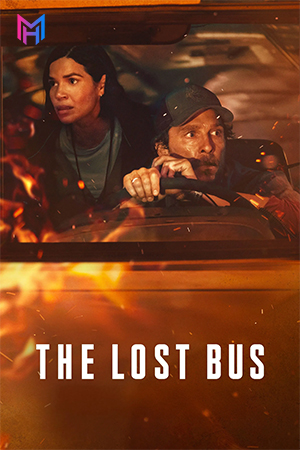 The Lost Bus (2025) WEB-DL [English With Subtitles] Full Movie 480p [400MB] | 720p [1GB] | 1080p [2.5GB] | 2160p 4K [18.9GB]