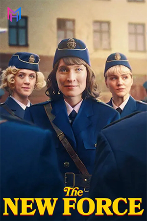 The New Force – Netflix Original (2025) Season 1 Complete Dual Audio [Hindi ORG. + English] WEB Series 720p | 1080p WEB-DL