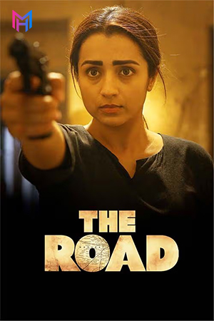 The Road (2023) WEB-DL Dual Audio [Hindi ORG. + Tamil] Full Movie 480p [500MB] | 720p [1.4GB] | 1080p [2.8GB]