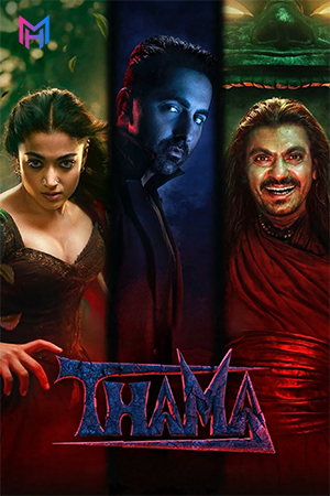 Thamma (2025) WEB-DL Dual Audio [Hindi + Telugu] Full Movie 480p [500MB] | 720p [1.3GB] | 1080p [3.2GB] | 2160p 4K [16.3GB]
