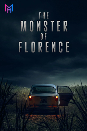 The Monster of Florence (2025) Season 1 [Hindi ORG. + Multi Audio] Netflix Original WEB Series 480p | 720p | 1080p WEB-DL