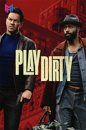 Play Dirty – Amazon Prime (2025) WEB-DL [Hindi ORG. + Multi Audio] Full Movie 480p [700MB] | 720p [1.5GB] | 1080p [2.6GB] | 2160p 4K [16.4GB]