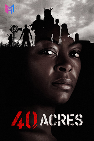 40 Acres (2024) BluRay Multi Audio [Hindi ORG. + English + Tamil + Telugu] Full Movie 480p [550MB] | 720p [1.5GB] | 1080p [2.4GB]