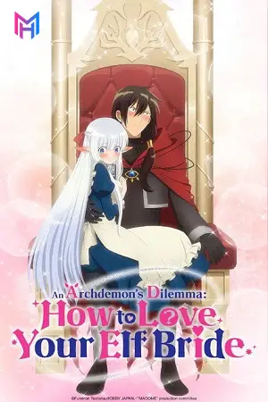 An Archdemon’s Dilemma: How to Love Your Elf Bride (Season 1) Hindi Dubbed WEB-DL 1080p 720p HD | [2024 Anime Series]