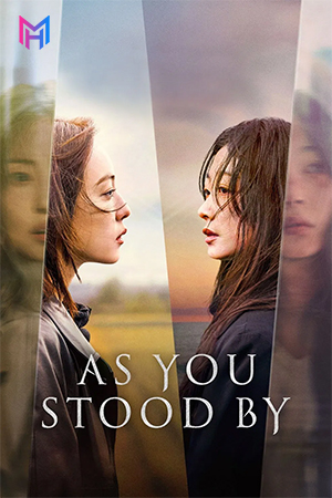 As You Stood By (2025) Season 1 [Hindi ORG. + Multi Audio] Netflix Original WEB Series 480p | 720p | 1080p WEB-DL