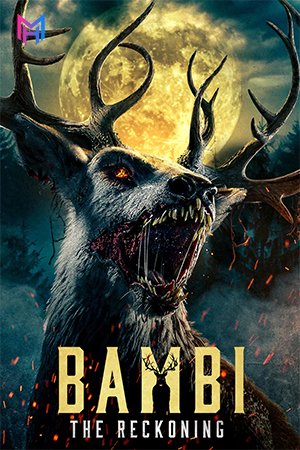 Bambi: The Reckoning (2025) WEB-DL Multi Audio [Hindi ORG. + English + Tamil + Telugu] Full Movie 480p [500MB] | 720p [1GB] | 1080p [2.4GB]