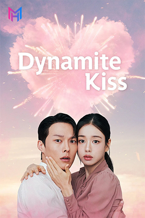 Dynamite Kiss (2025) Season 1 Dual Audio [Hindi ORG. + Korean] Complete Kdrama WEB Series 480p | 720p | 1080p WEB-DL
