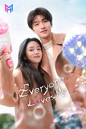 Everyone Loves Me (2024) Season 1 Complete [Hindi ORG. Dubbed] Chinese Drama TV Series 720p | 1080p WEB-DL