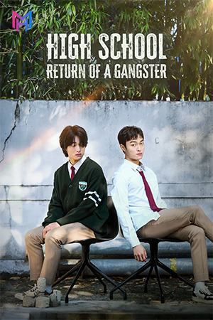 High School Return of a Gangster (2024) Season 1 Complete Dual Audio [Hindi ORG. + Korean] Kdrama WEB Series 720p | 1080p WEB-DL