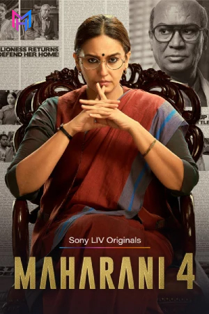 Maharani (2025) Season 4 [Hindi + Multi Audio] Complete SonyLiv WEB Series 480p | 720p | 1080p WEB-DL