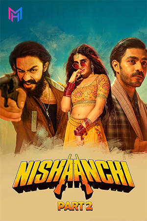 Nishaanchi 2 (2025) WEB-DL Hindi Full Movie 480p [500MB] | 720p [1.3GB] | 1080p [2.9GB] | 2160p 4K [16GB]