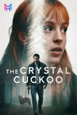 The Crystal Cuckoo (2025) Season 1 [Hindi ORG. + Multi Audio] Netflix Original WEB Series 480p | 720p | 1080p WEB-DL
