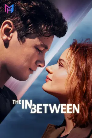 The In Between (2022) Dual Audio {Hindi-English} BluRay 480p [400MB] | 720p [1.2GB] | 1080p [2.5GB]
