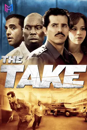 The Take (2007) WEB-DL Dual Audio {Hindi-English} 480p [450MB] | 720p [1GB] | 1080p [1.7GB]