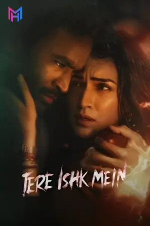 Tere Ishk Mein (2025) WEB-DL Multi Audio [Hindi ORG. + Tamil + Telugu] Full Movie 480p [700MB] | 720p [1.6GB] | 1080p [2.8GB] | 2160p 4K [15.6GB]