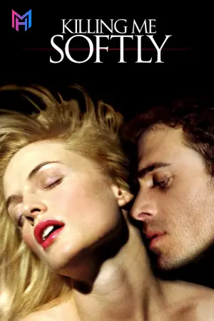 [18+] Killing Me Softly (2002) BluRay Dual Audio [Hindi ORG. + English] Full Movie 480p [350MB] | 720p [950MB] | 1080p [2GB]