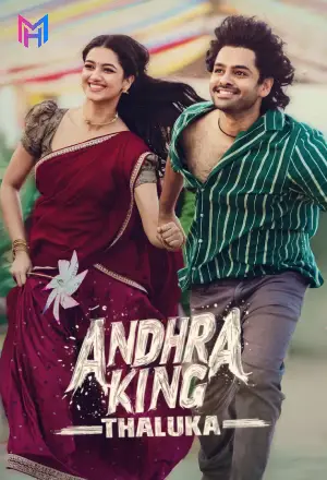 Andhra King Taluka (2025) WEB-DL Multi Audio [Hindi ORG. + Tamil + Telugu + Malayalam + Kannada] Full Movie 480p [850MB] | 720p [2.3GB] | 1080p [4GB]